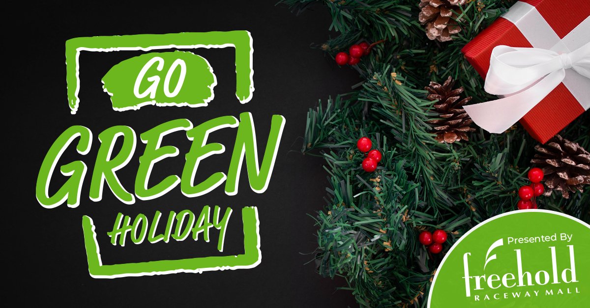 ‘Go Green Holiday’ at the Freehold Raceway Mall