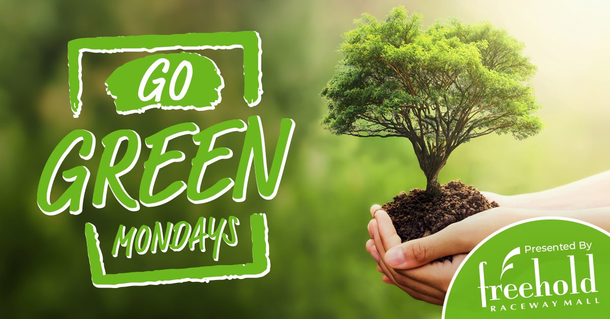 ‘Go Green Mondays’ at the Freehold Raceway Mall