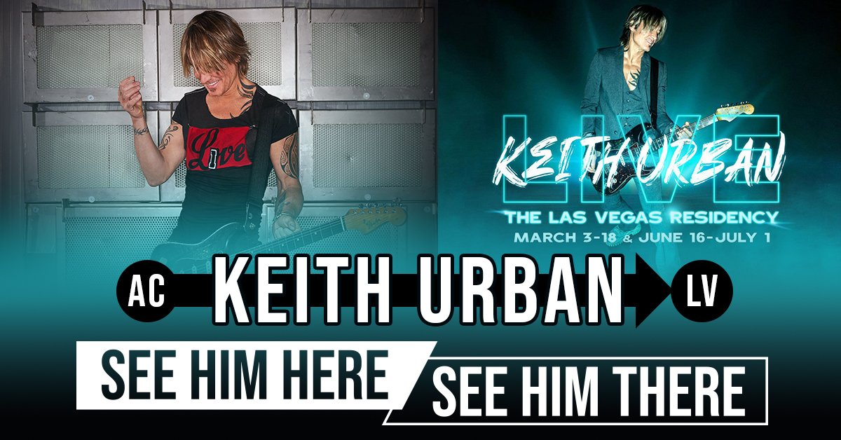 Enter to see Keith Urban in Atlantic City & Las Vegas
